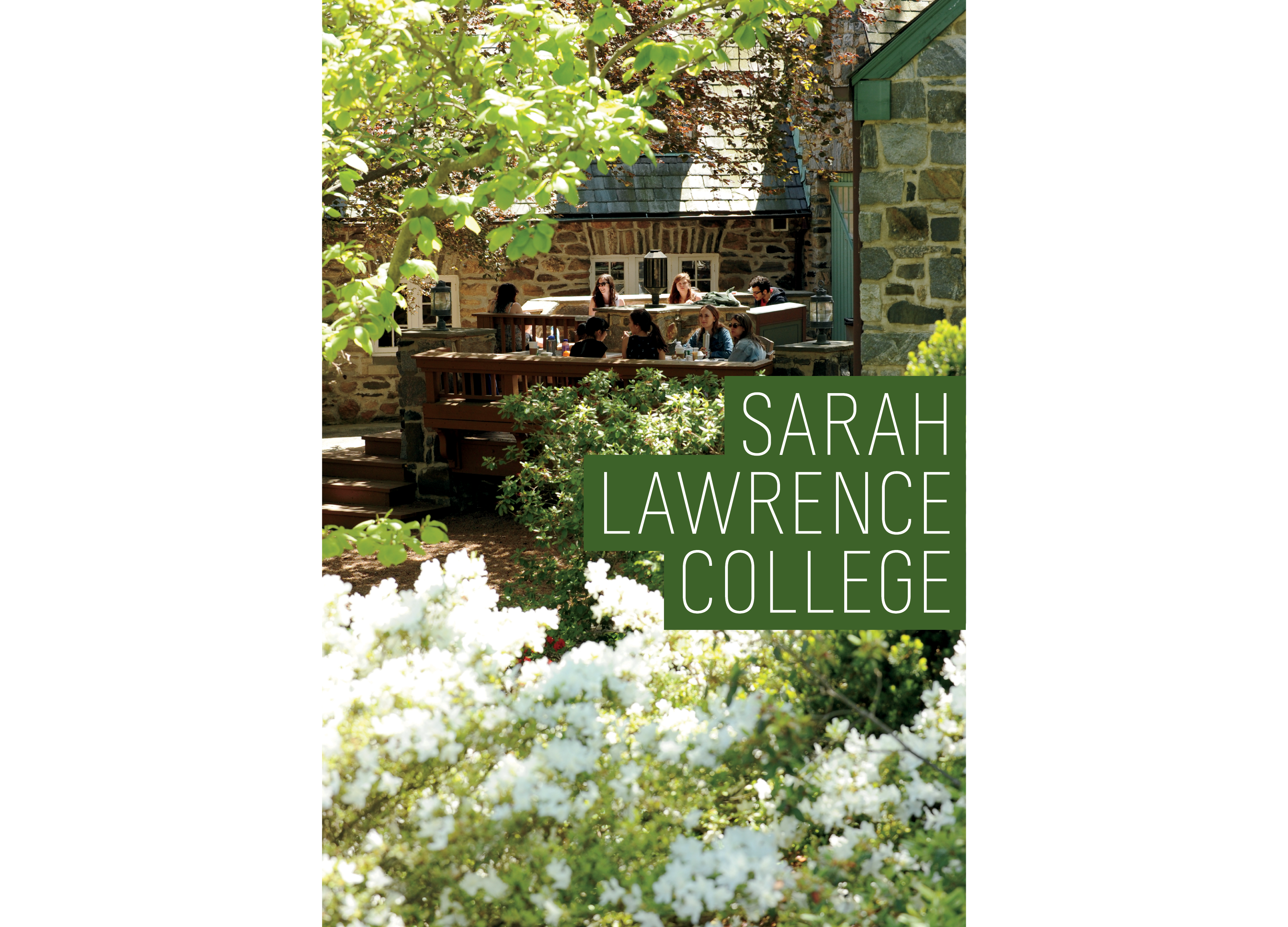 Cover of the Sarah Lawrence College viewbook. There are people sitting outside a stone building surrounded by trees and flowers.