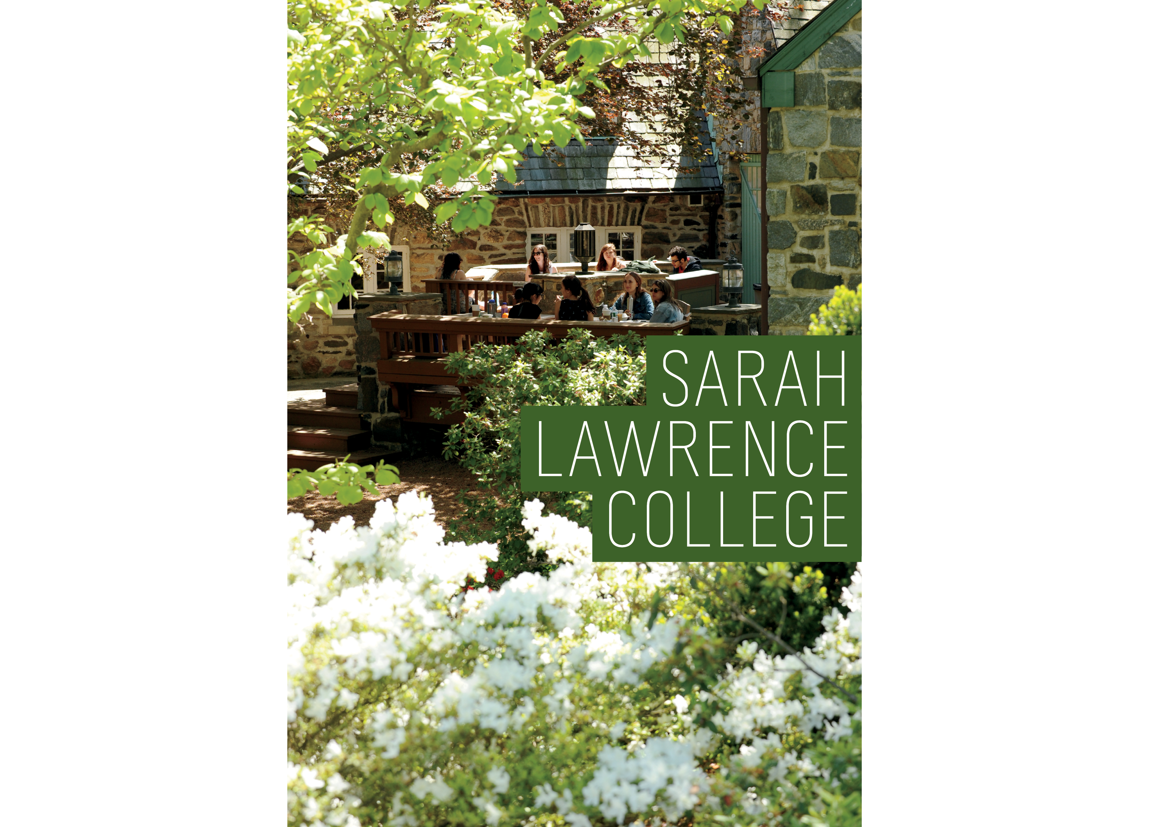 Cover of the Sarah Lawrence College viewbook. There are people sitting outside a stone building surrounded by trees and flowers.